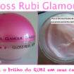 gloss rubi cadiveu 105x105 - GLOSS RUBI - Linha Glamour Cadiveu Parte I