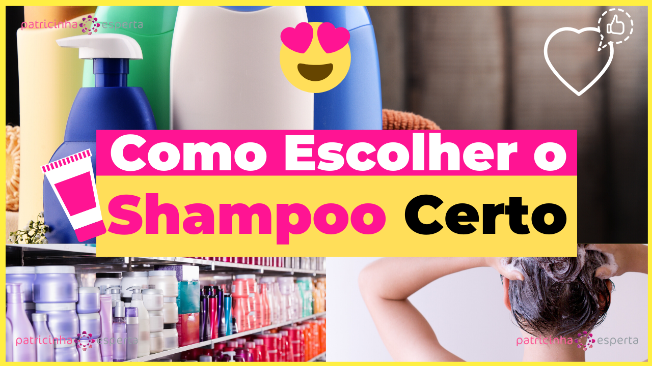 Como Escolher o Shampoo Certo - Como Escolher o Shampoo Certo: O Guia Completo