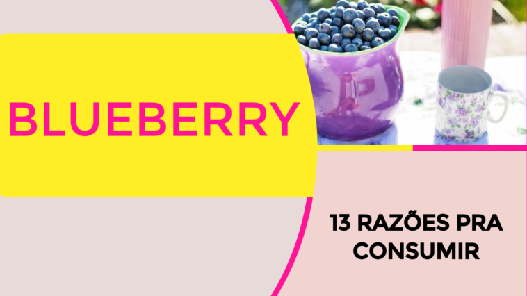 Blueberry: 13 Razões pra Consumir Blueberry 758x426 - Blueberry: 13 Razões pra Consumir