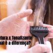 process of dyeing hair at beauty salon closeup picture id8428902761 105x105 - Tintura x Tonalizante - Qual a diferença?