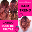 CABELO SUCO DE FRUTAS 105x105 - Cabelo Suco de Frutas: Fruit Juice Hair - Tendência Verão 2019