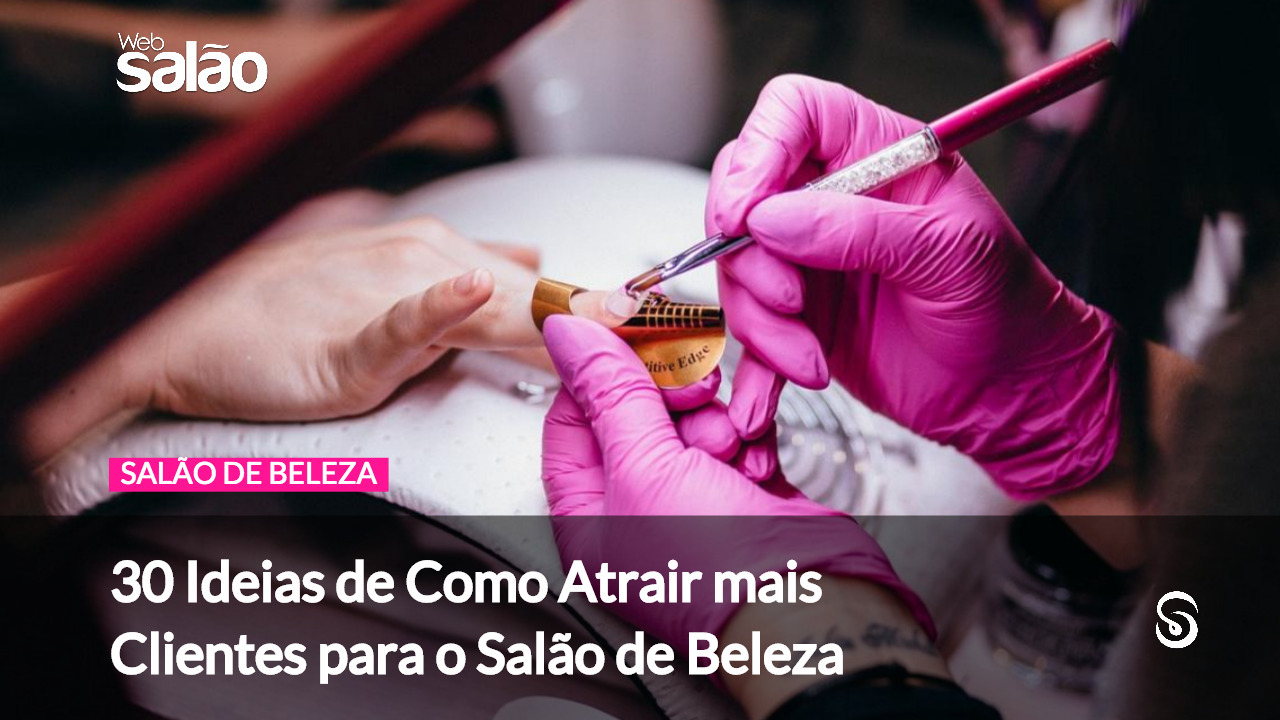 16 Ideias Incríveis para Divulgar seu Salão de Beleza