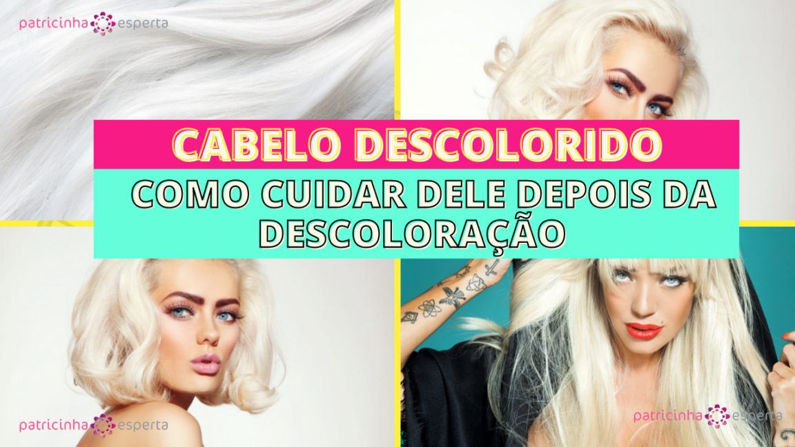 CABELO DESCOLORIDO: como cuidar dele depois da descoloração