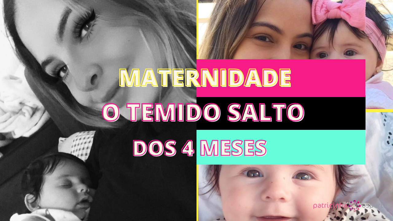 Maternidade: O Temido Salto Dos 4 Meses