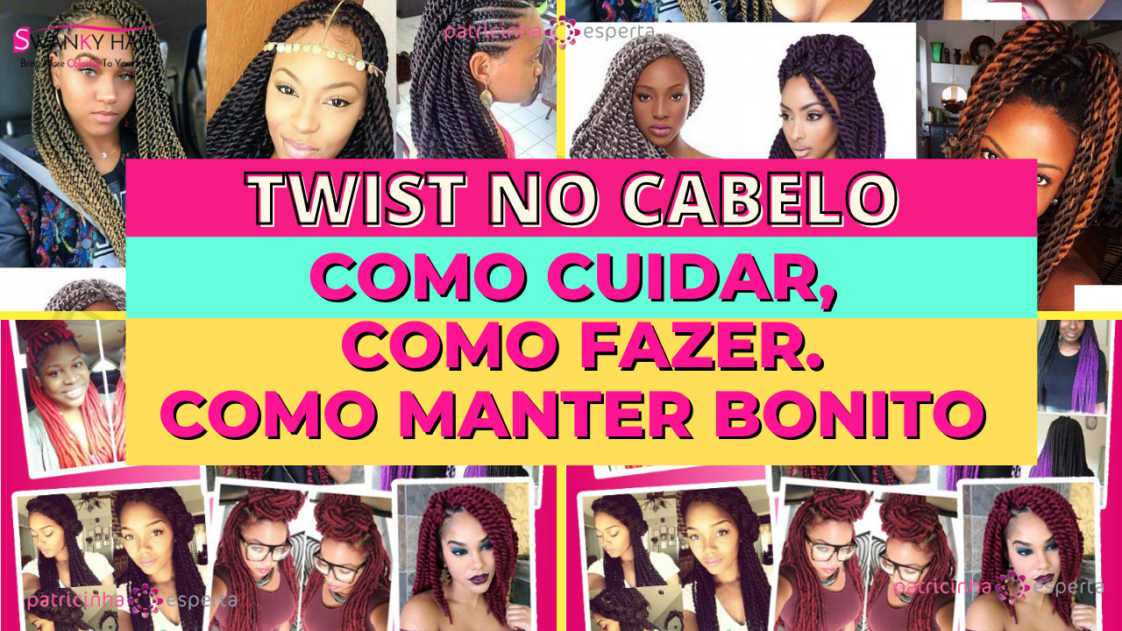 TWIST NO CABELO: dicas, como cuidar, como fazer