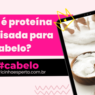 Proteína para cabelo: o que é? Benefícios, Como usar 2026