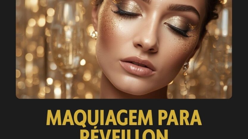 Maquiagem glamourosa para Réveillon com brilho e estilo.