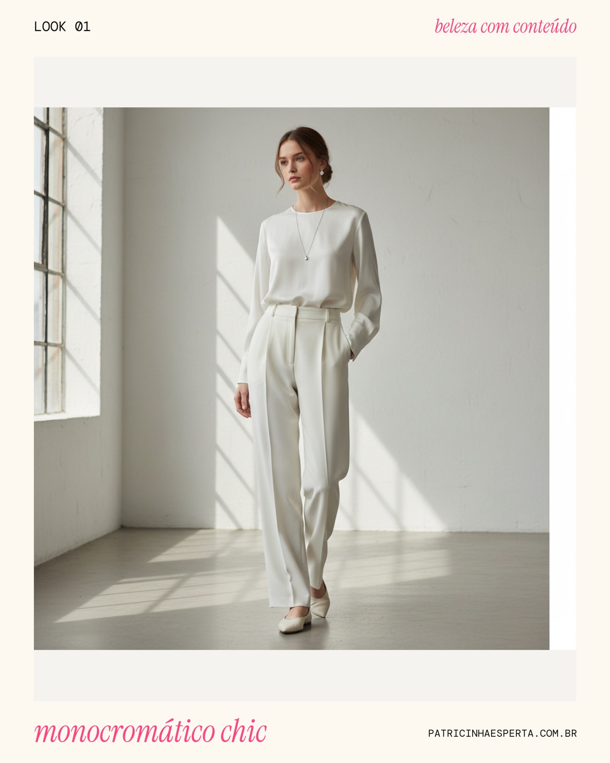 Look 1: Monocromático Chic